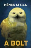 Cser kiadó Ménes Attila: A bolt - könyv