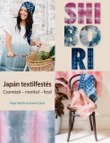 Cser kiadó Pepa Martin, Karen Davis: Shibori - Japán textilfestés - könyv