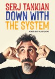 Cser kiadó Serj Tankian: Down With The System - Memoár (vagy valami olyasmi) - könyv