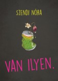 Cser kiadó Szendi Nóra: Van ilyen. - könyv