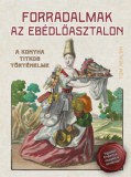 Cser kiadó Tom Nealon: Forradalmak az ebédlőasztalon - könyv