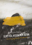 Cser kiadó Tóth Tibor: Elvitték, vissza nem adták - könyv