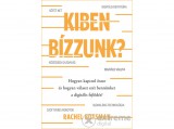 Cser Könyvkiadó Rachel Botsman - Kiben bízzunk?