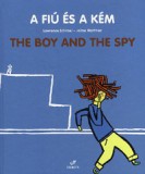 Csimota Könyvkiadó A fiú és a kém - The boy and the spy