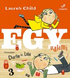 Csimota Könyvkiadó Lauren Child: Charlie és Lola - Egy valami - könyv