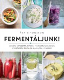Csipet Kiadó Asa Simonsson: Fermentáljunk! - könyv