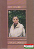 Csoóri Sándor - Senkid, barátod