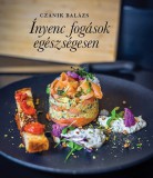 Czanik Balázs ínyenc fogások egészségesen 1 db