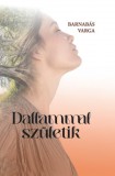 Dallammal születik