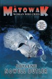 Dancing Lemur Press LLC Joylene Nowell Butler: Mâtowak: Woman Who Cries - könyv