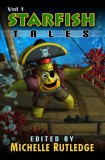 Dancing Lemur Press LLC Michelle Rutledge: Starfish Tales Vol I - könyv