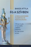 Danvantara Kiadó Bakos Attila: Ég a Szívben - könyv