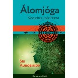 Danvantara Sri Aurobindo - Álomjóga