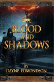 Dark Star Publishing Dayne Edmondson - Don Semora - Jennifer Ingman: Blood and Shadows - könyv