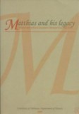 Debreceni Egyetem Történelmi Intéze Pálmány Béla: Matthias and his legacy - könyv