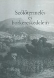 Debreceni Egyetem Történelmi Intéze Pálmány Béla: Szőlőtermelés és borkereskedelem - könyv