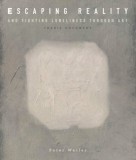 Delmar Peter Weiler: Escaping Reality and Fighting Loneliness Through Art - könyv