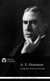 Delphi Classics A. E. Housman: Delphi Complete Works of A. E. Housman (Illustrated) - könyv