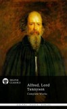Delphi Classics Alfred Lord Tennyson: Delphi Complete Works of Alfred, Lord Tennyson (Illustrated) - könyv
