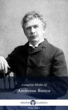 Delphi Classics Ambrose Bierce: Delphi Complete Works of Ambrose Bierce (Illustrated) - könyv