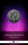 Delphi Classics Ammianus Marcellinus: Delphi Complete Works of Ammianus Marcellinus (Illustrated) - könyv