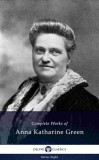 Delphi Classics Anna Katharine Green: Delphi Complete Works of Anna Katharine Green US (Illustrated) - könyv