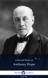 Delphi Classics Anthony Hope: Delphi Collected Works of Anthony Hope (Illustrated) - könyv
