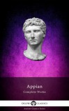Delphi Classics Appian of Alexandria: Delphi Complete Works of Appian (Illustrated) - könyv