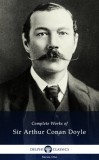 Delphi Classics Arthur Conan Doyle: Delphi Complete Works of Sir Arthur Conan Doyle (Illustrated) - könyv