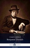 Delphi Classics Benjamin Disraeli: Delphi Complete Works of Benjamin Disraeli (Illustrated) - könyv