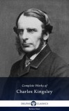 Delphi Classics Charles Kingsley: Complete Works of Charles Kingsley (Illustrated) - könyv
