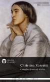 Delphi Classics Christina Rossetti: Delphi Complete Works of Christina Rossetti (Illustrated) - könyv