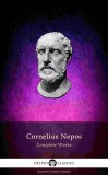 Delphi Classics Cornelius Nepos: Delphi Complete Works of Cornelius Nepos (Illustrated) - könyv