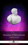 Delphi Classics Dionysius of Halicarnassus: Delphi Complete Works of Dionysius of Halicarnassus (Illustrated) - könyv