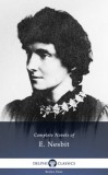Delphi Classics Edith Nesbit: Complete Novels of E. Nesbit (Illustrated) - könyv
