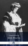 Delphi Classics Edith Wharton: Delphi Complete Works of Edith Wharton (Illustrated) - könyv