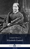 Delphi Classics Elizabeth Cleghorn Gaskell: Delphi Complete Works of Elizabeth Gaskell (Illustrated) - könyv