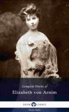 Delphi Classics Elizabeth von Arnim: Delphi Complete Works of Elizabeth von Arnim (Illustrated) - könyv
