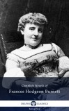 Delphi Classics Frances Hodgson Burnett: Delphi Complete Novels of Francis Hodgson Burnett (Illustrated) - könyv