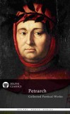 Delphi Classics Francesco Petrarch: Delphi Collected Poetical Works of Francesco Petrarch (Illustrated) - könyv