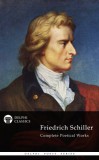Delphi Classics Friedrich Schiller: Delphi Complete Works of Friedrich Schiller (Illustrated) - könyv