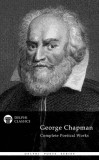 Delphi Classics George Chapman: Delphi Complete Poetry of George Chapman (Illustrated) - könyv