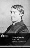 Delphi Classics Gerard Manley Hopkins: Delphi Complete Works of Gerard Manley Hopkins (Illustrated) - könyv