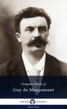 Delphi Classics Guy de Maupassant: Delphi Complete Works of Guy de Maupassant (Illustrated) - könyv