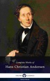 Delphi Classics Hans Christian Andersen: Delphi Complete Works of Hans Christian Andersen (Illustrated) - könyv
