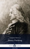 Delphi Classics Henry Fielding: Delphi Complete Works of Henry Fielding (Illustrated) - könyv