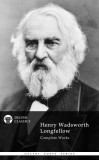 Delphi Classics Henry Wadsworth Longfellow: Delphi Complete Works of Henry Wadsworth Longfellow (Illustrated) - könyv