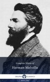 Delphi Classics Herman Melville: Delphi Complete Works of Herman Melville (Illustrated) - könyv