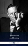 Delphi Classics Ian Fleming: Delphi Complete Works of Ian Fleming (Illustrated) - könyv