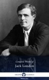 Delphi Classics Jack London: Delphi Complete Works of Jack London (Illustrated) - könyv